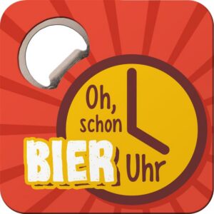 Untersetzer m.Flaschenöffner - Oh, schon Bier Uhr