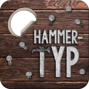 Untersetzer m. Flaschenöffner - Hammer Typ