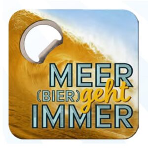 Untersetzer m.Flaschenöffner - Meer (Bier) geht immer