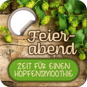 Untersetzer m.Flaschenöffner - Feierabend - Hopfensmoothie